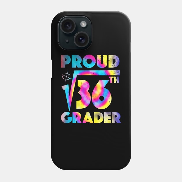 Proud 6th Grader Square Root of 36 Teachers Students Phone Case by alcoshirts