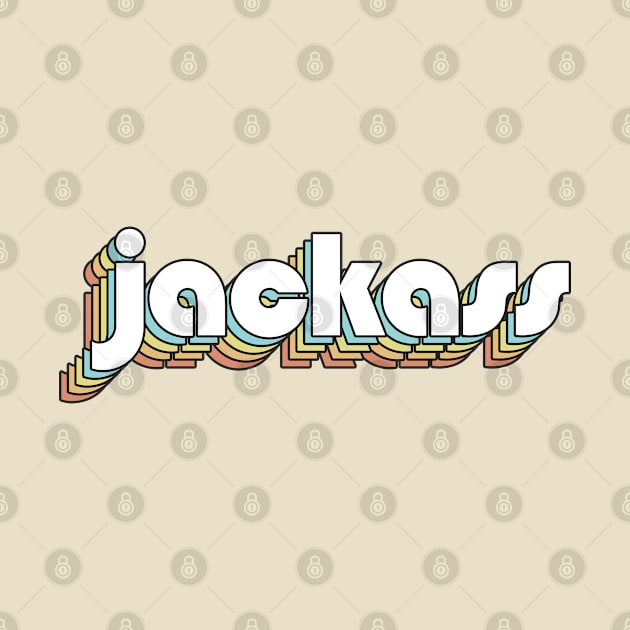 Jackass - Retro Rainbow Typography Faded Style by Paxnotods