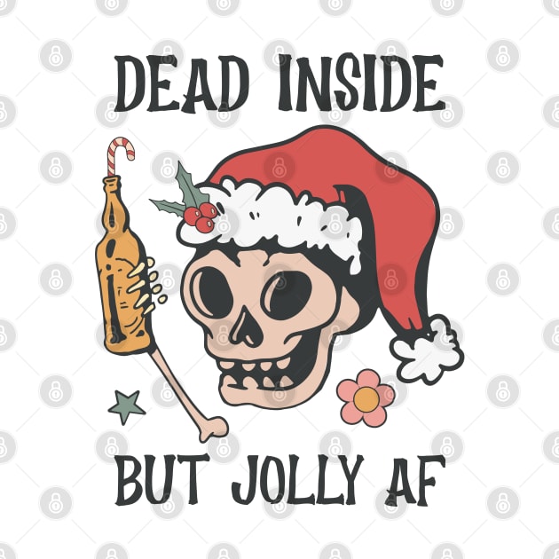 Dead Inside but jolly AF by MZeeDesigns