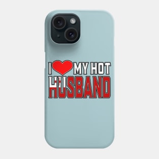 I Love My Hot Tongan Husband Phone Case