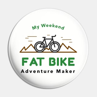 My Weekend Fat Bike Adventure Maker Pin