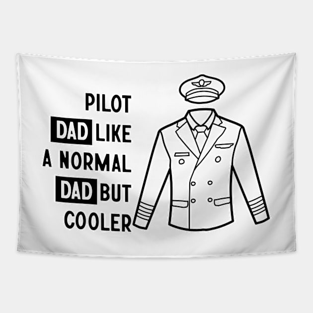 Pilot Dad Like A Normal Dad But Cooler Tapestry by nextneveldesign