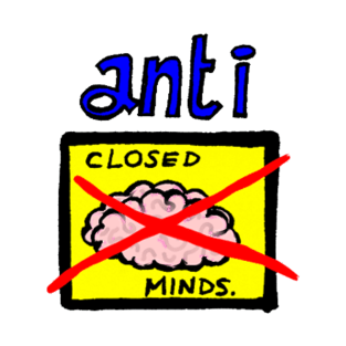 Anti closed minds T-Shirt