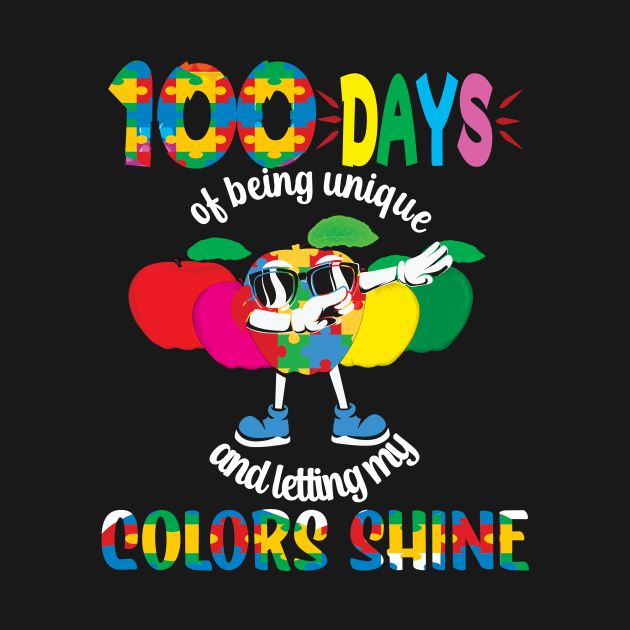 100 Days Of Being Unique and Letting My Colors Shine.. 100 days of school gift by DODG99