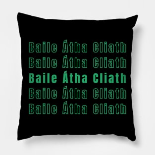 Baile Átha Cliath Irish Theme Design for St Patrick's Day 2024 Pillow