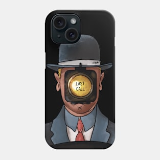 LAST call Phone Case