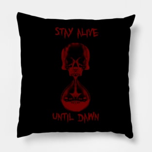 Stay Alive (RedVersion) Pillow