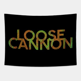 Loose Cannon Tapestry