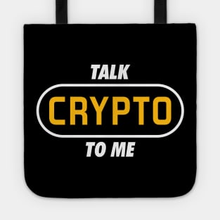 Talk Crypto to Me Tote