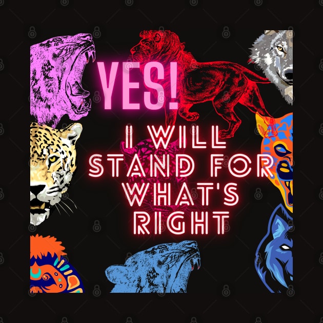 Will Stand for what is right. by artist369