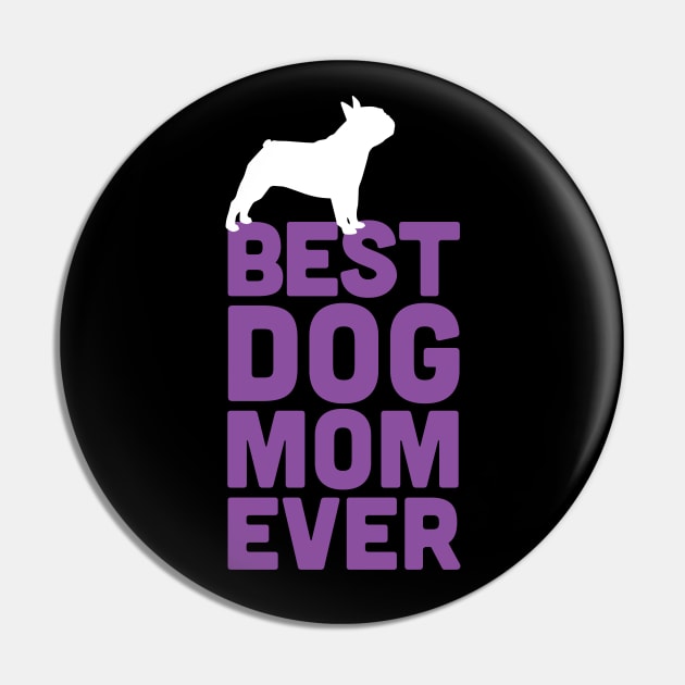 Best French Bulldog Mom Ever - Purple Dog Lover Gift Pin by Elsie Bee Designs