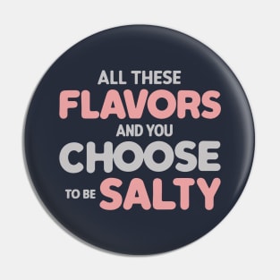 All these Flavors Pin