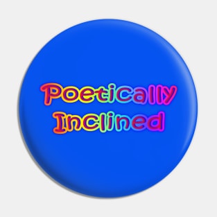 Poetically Inclined Neon Retro Rainbow Pin