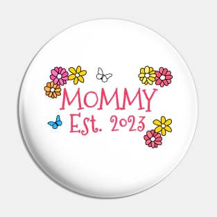 Mommy Est 2023 Mother's Day Mothering Sunday Pin