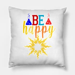 be happy my friend Pillow