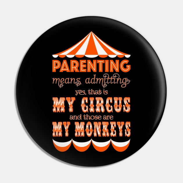 My Circus My Monkeys Pin by jph