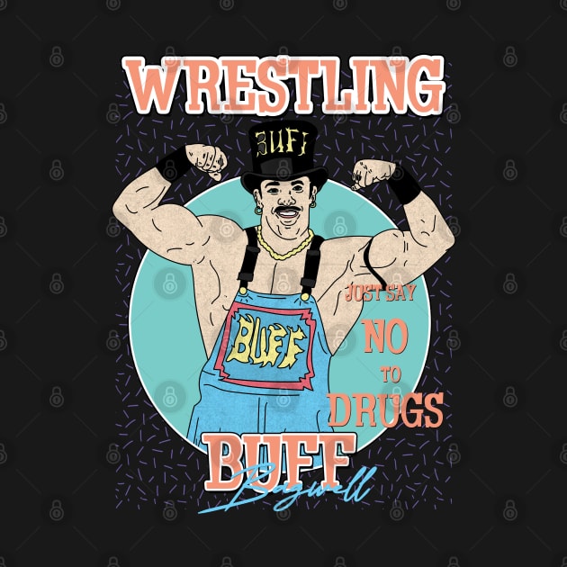 Buff Bagwell Macho Wrestling Aesthetic // Just Say No To Drugs by Pinjem Seratus