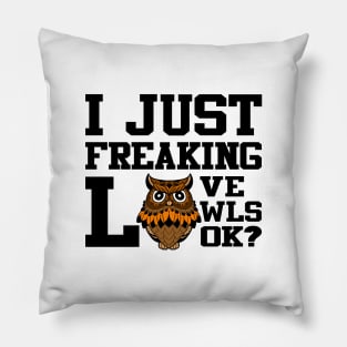 'I Just Freaking Love Owls' Crafty Owl Bird Gift Pillow