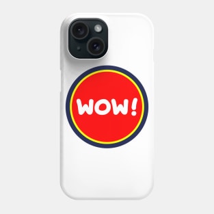 WOW Phone Case