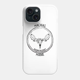 Machias Maine Moose Phone Case