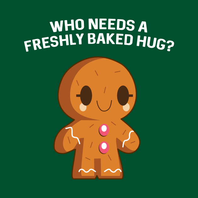 Who needs a freshly baked hug? by myshirtylife