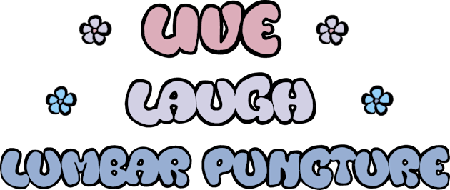 Live, Laugh, Lumbar Puncture Kids T-Shirt by KiraCollins