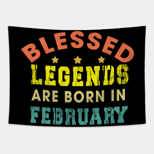 Blessed Legends Are Born In February Funny Christian Birthday Tapestry