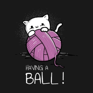 Having a Ball T-Shirt