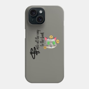 Smiling all the way to the bank - Cat with money Phone Case