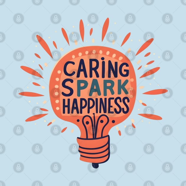 Caring Spark Happiness by NomiCrafts