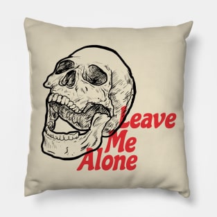 Leave me alone Pillow