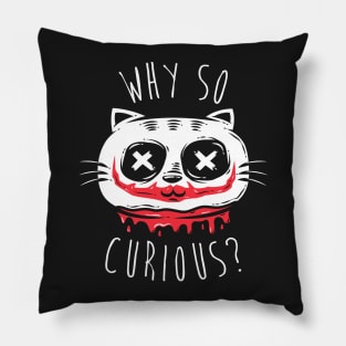 Why So Curious? Pillow