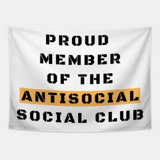 Proud Member Of The Antisocial Club Tapestry