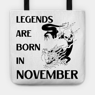 Legends are born in November Birthday Quotes Dragon Black Tote