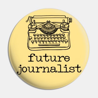 There's a writer in the family: Future Journalist + typewriter (black text) Pin