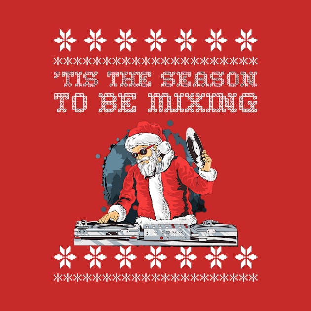 TIS THE SEASON TO BE MIXING by DISCOTHREADZ 