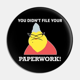 You Didn't File Your Paperwork - Roz Pin