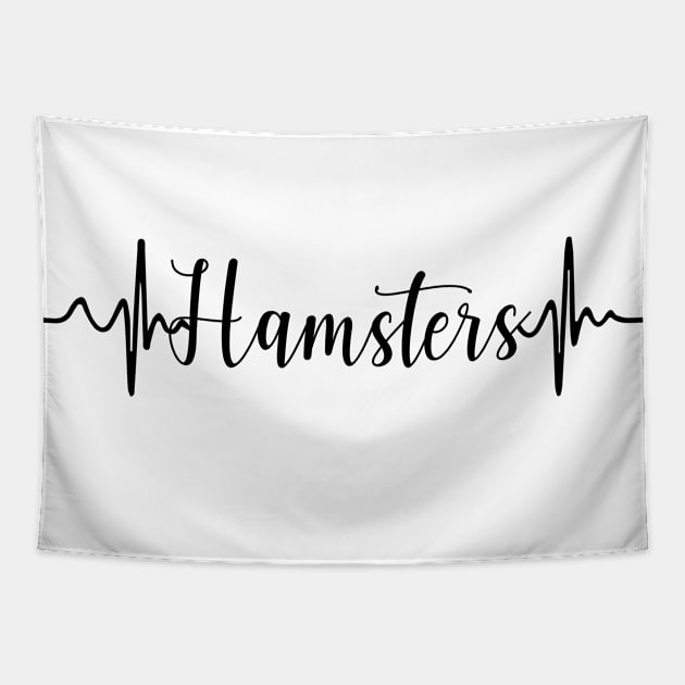 Hamster - Hamsters Heartbeats - Hamster Gifts - Gift For Hamsters Lovers Tapestry by CreativeShirt