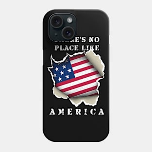 There's No Place Like America Phone Case