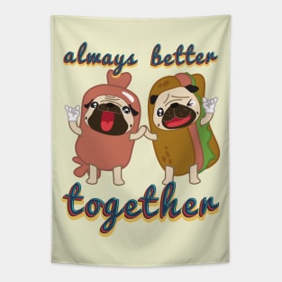 Always better together Tapestry