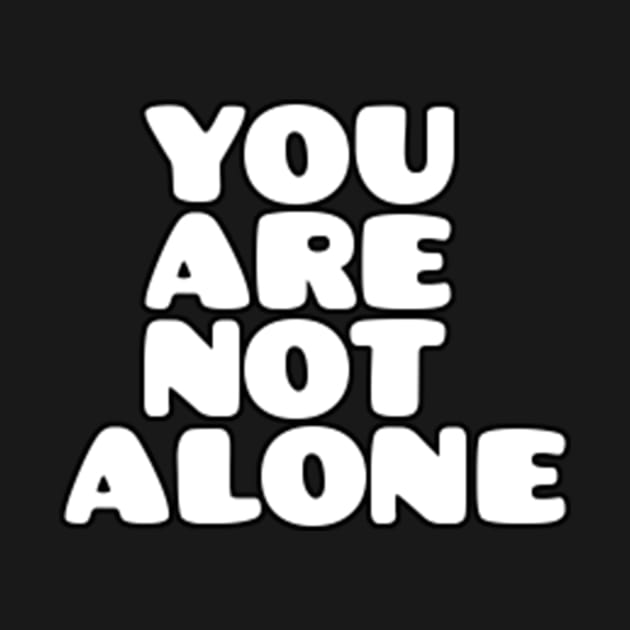 you are not alone by alby store