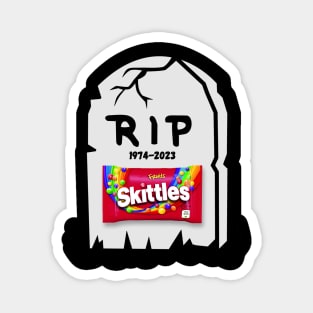 Rip skittles Magnet