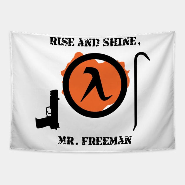 Half-Life 2 Quote: Rise and shine, Mr. Freeman. Tapestry by SPACE ART & NATURE SHIRTS 