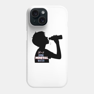 stay drink mineral water Phone Case
