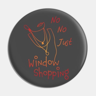 Shopaholic excuse. No No Just Window Shopping. Pin