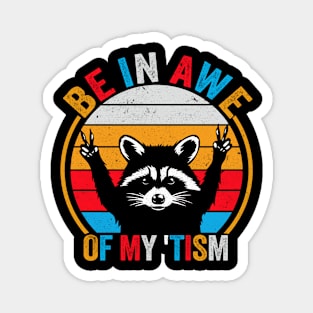 Raccoon Be in Awe of my 'tism Retro Vintage Style Magnet