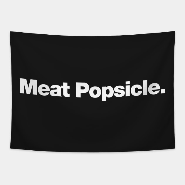 Meat Popsicle Tapestry by Chestify