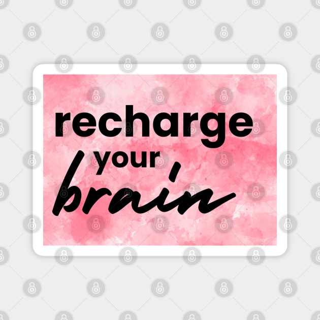 Recharge Your Brain Magnet by Emma Lorraine Aspen