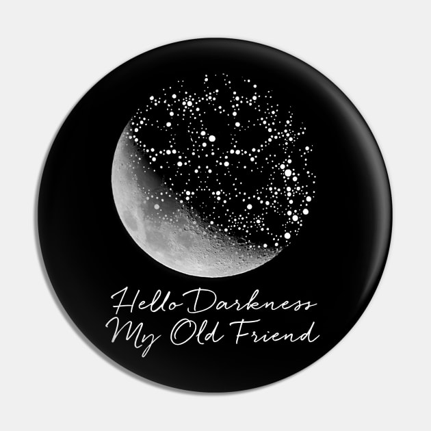 Hello Darkness My Old Friend Hippie Moon Pin by Raul Caldwell