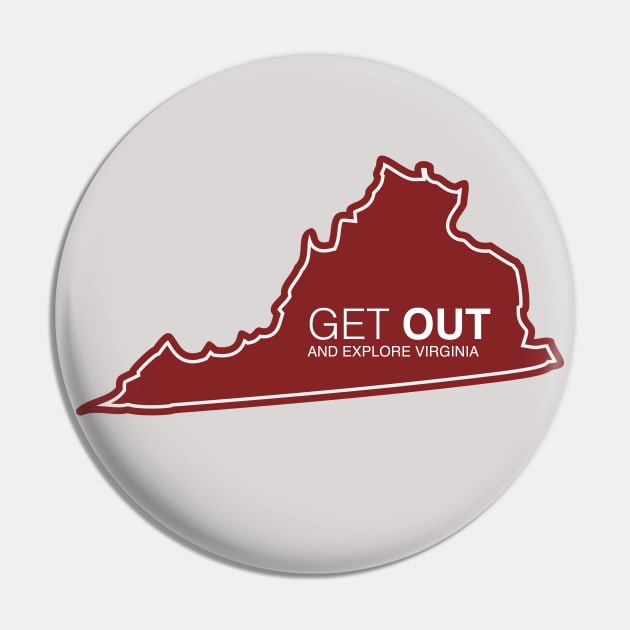 Get Out...and Explore Virginia | Funny Tourism Hiking Pin by SLAG_Creative